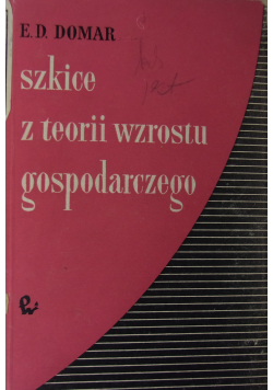 Szkice z teorii wzrostu gospodarczego