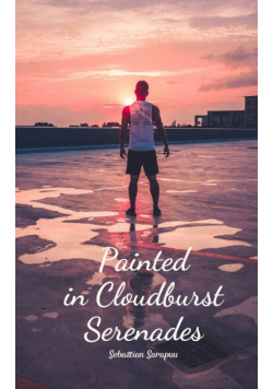 Painted in Cloudburst Serenades