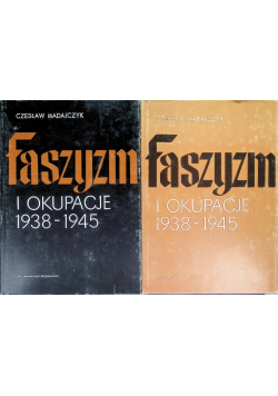 Faszyzm i okupacje 1938 1945 Tom I i II