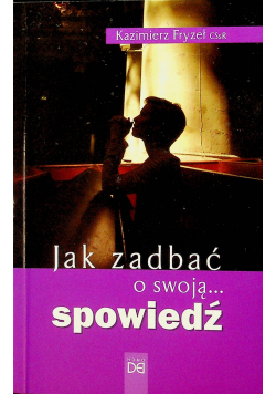 Jak zadbać o swoją spowiedź