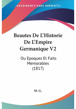 Beautes De L'Historie De L'Empire Germanique V2