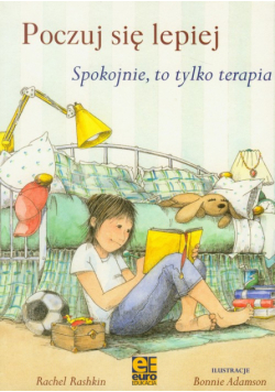 Poczuj się lepiej Spokojnie to tylko terapia