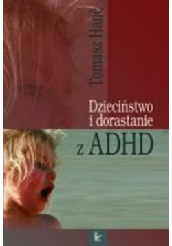 Dzieciństwo i dorastanie z ADHD