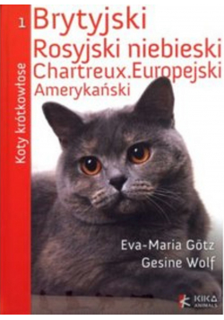 Koty krótkowłose Brytyjski Rosyjski niebieski Chartreux Europejski Amerykański