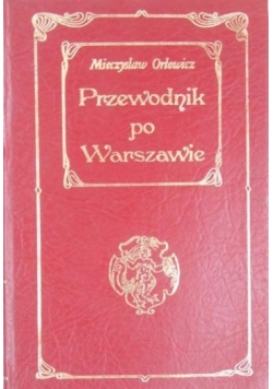 Przewodnik po Warszawie reprint z 1922 r