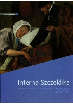 Interna szczeklika podręcznik chorób wewnętrznych 2014