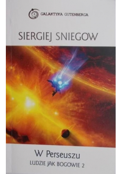 W Perseuszu Ludzie jak bogowie 2
