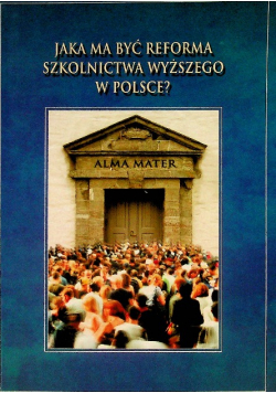 Jaka ma być reforma szkolnictwa wyższego w Polsce?