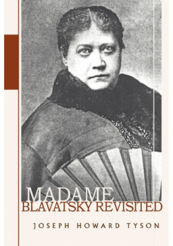 Madame Blavatsky Revisited