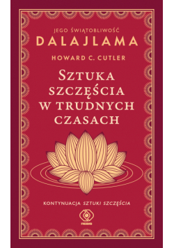 Sztuka szczęścia w trudnych czasach