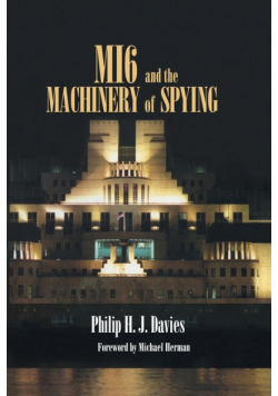 MI6 and the Machinery of Spying