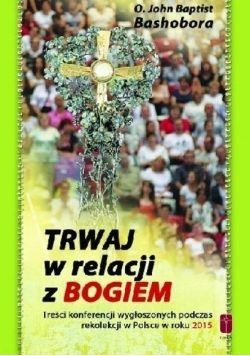 Trwaj w relacji z Bogiem