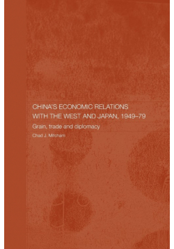 China's Economic Relations with the West and Japan, 1949-1979