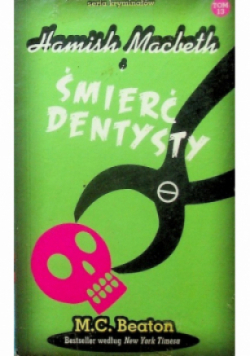Seria kryminałów Tom 13 Hamish Macbeth i śmierć dentysty