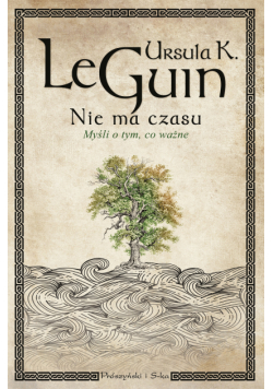Nie ma czasu. Myśli o tym, co ważne