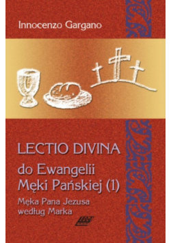 Lectio Divina 9: do Ewangelii Męki Pańskiej 1