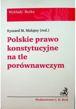Polskie prawo konstytucyjne na tle porównawczym