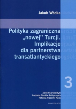 Polityka Zagraniczna "nowej" Turcji Implikacje Dla Partnerstwa transatlantyckiego