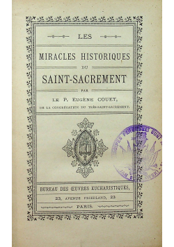 Les miracles historiques du saint sacrement 1906r