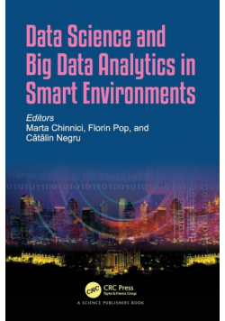 Data Science and Big Data Analytics in Smart Environments