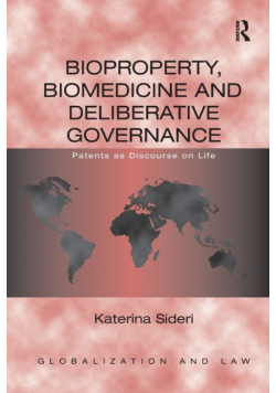 Bioproperty, Biomedicine and Deliberative Governance