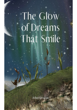 The Glow of Dreams That Smile