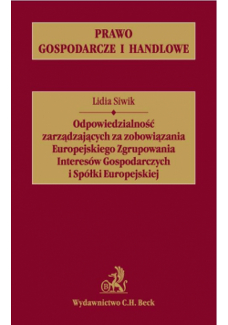 Odpowiedzialność zarządzających za zobowiązania Europejskiego Zgrupowania Interesów Gospodarczych i Spółki Europejskiej