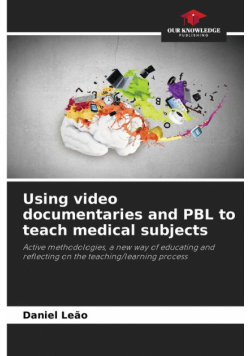 Using video documentaries and PBL to teach medical subjects