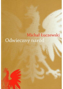 Odwieczny naród Polak i katolik w Żmiącej