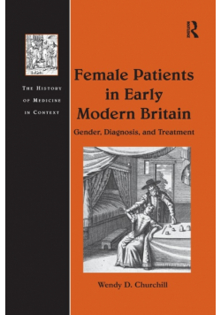 Female Patients in Early Modern Britain
