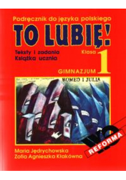 To lubię! 1 Książka ucznia, Teksty i zadania