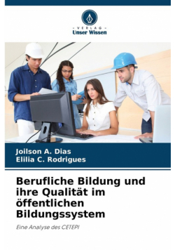 Berufliche Bildung und ihre Qualität im öffentlichen Bildungssystem