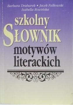 Szkolny słownik motywów literackich