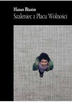 Szaleniec z Placu Wolności