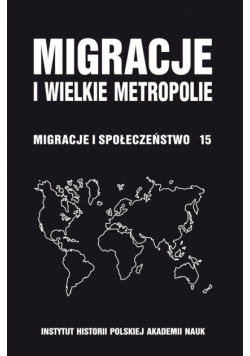 Migracje i wielkie metropolie