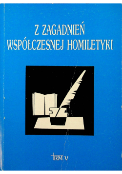 Z zagadnień współczesnej Homiletyki