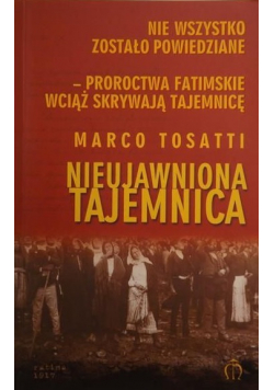Fatima  Nieujawniona tajemnica