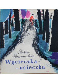Wycieczka - ucieczka