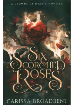 Six Scorched Roses