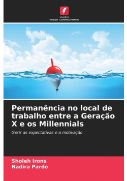 Permanência no local de trabalho entre a Geração X e os Millennials