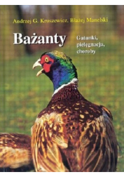 Bażanty Gatunki pielęgnacja choroby
