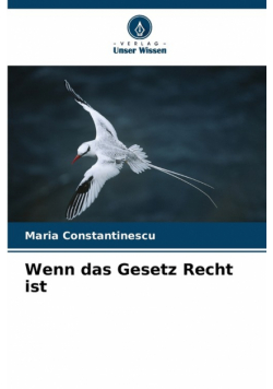 Wenn das Gesetz Recht ist