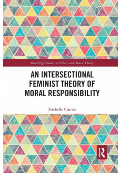 An Intersectional Feminist Theory of Moral Responsibility