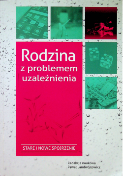 Rodzina z problemem uzależnienia