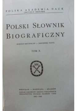 Polski słownik biograficzny Tom X reprint 1964