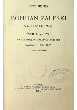 Bohdan Zaleski na tułactwie życie i poezya 1914 r