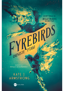 Fyrebirds. Ogniste ptaki