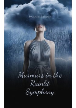 Murmurs in the Rainlit Symphony
