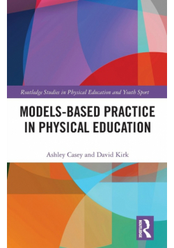 Models-based Practice in Physical Education