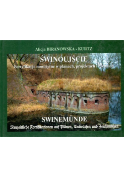 Świnoujście Fortyfikacje nowożytne w planach projektach i rycinach
